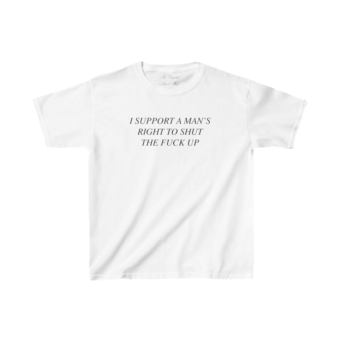 I Support a Man's Right to Shut the Fuck Up Relaxed baby tee