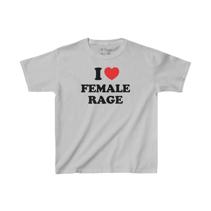 I love Female Rage Relaxed Baby Tee t-shirt