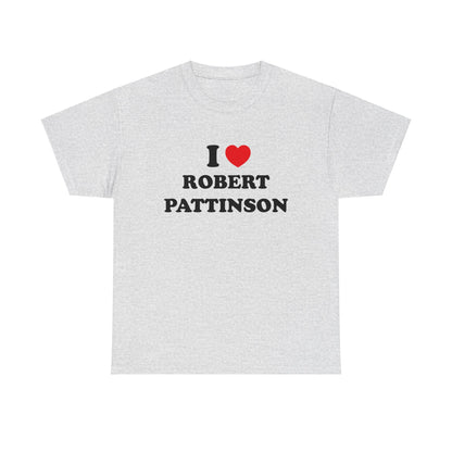 I love Robert Pattinson Unisex Heavy Cotton Tee