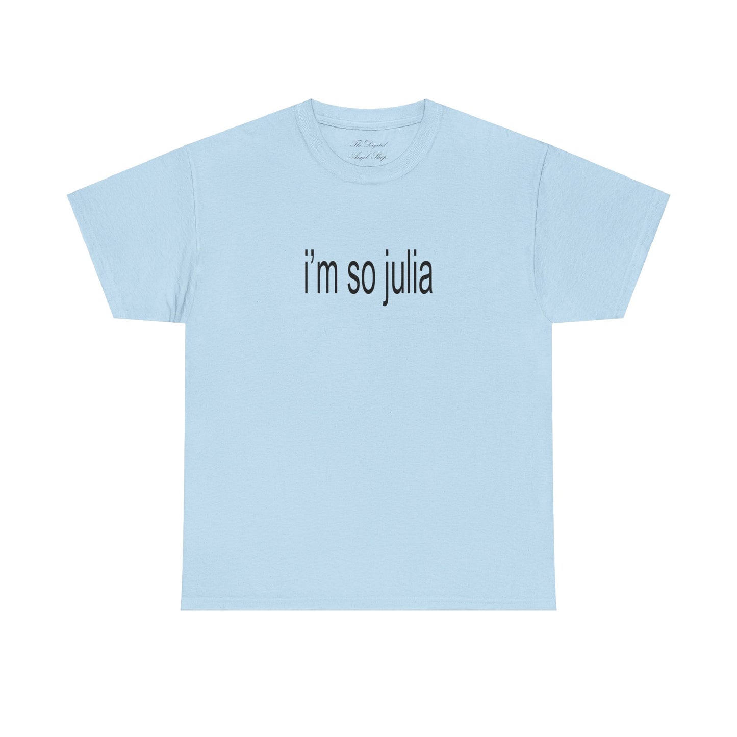 I'm so Julia, Julia Fox, Brat Shirt, Charli XCX inspired shirt, Unisex Heavy Cotton Tee