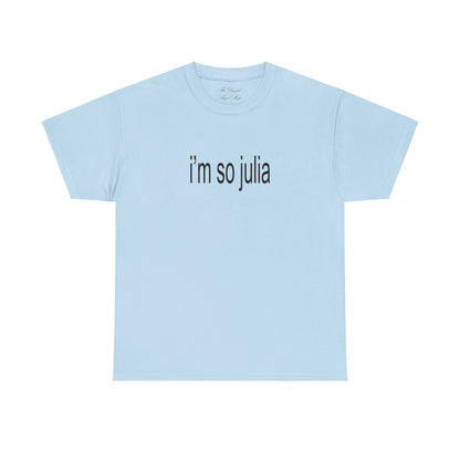 I'm so Julia, Julia Fox, Brat Shirt, Charli XCX inspired shirt, Unisex Heavy Cotton Tee