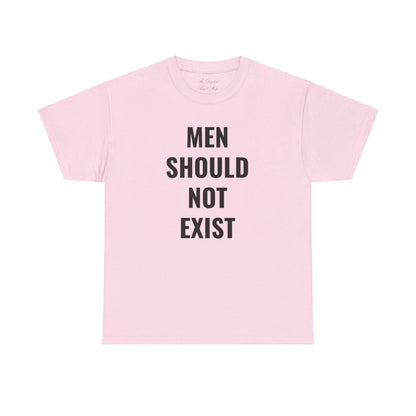 Men Should Not Exist Unisex Heavy Cotton Tee