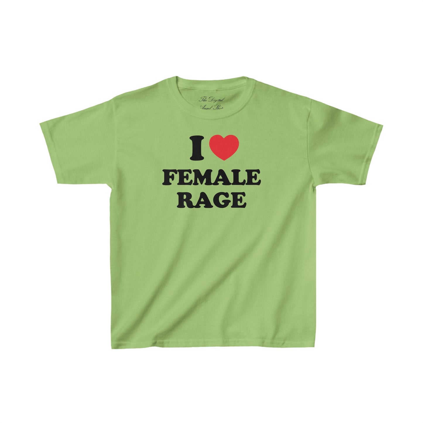 I love Female Rage Relaxed Baby Tee t-shirt