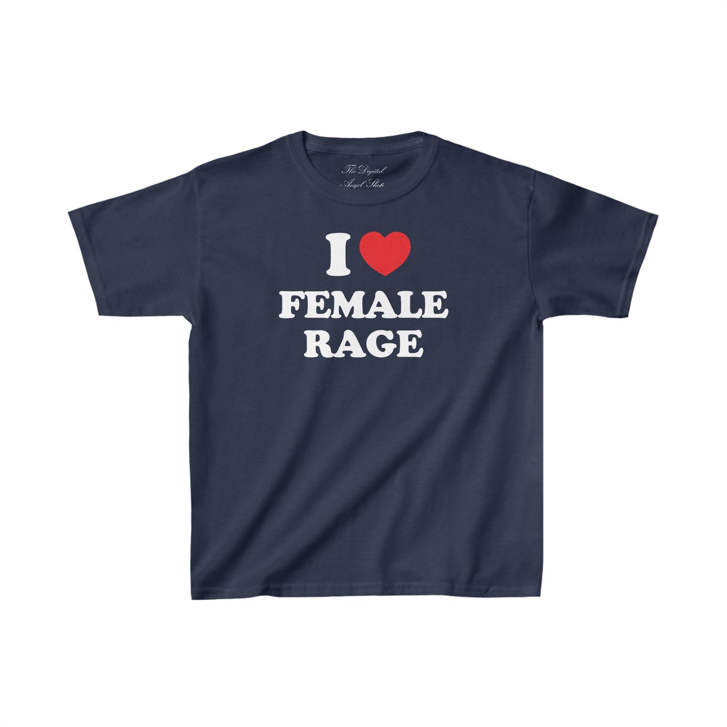 I love Female Rage Relaxed Baby Tee t-shirt