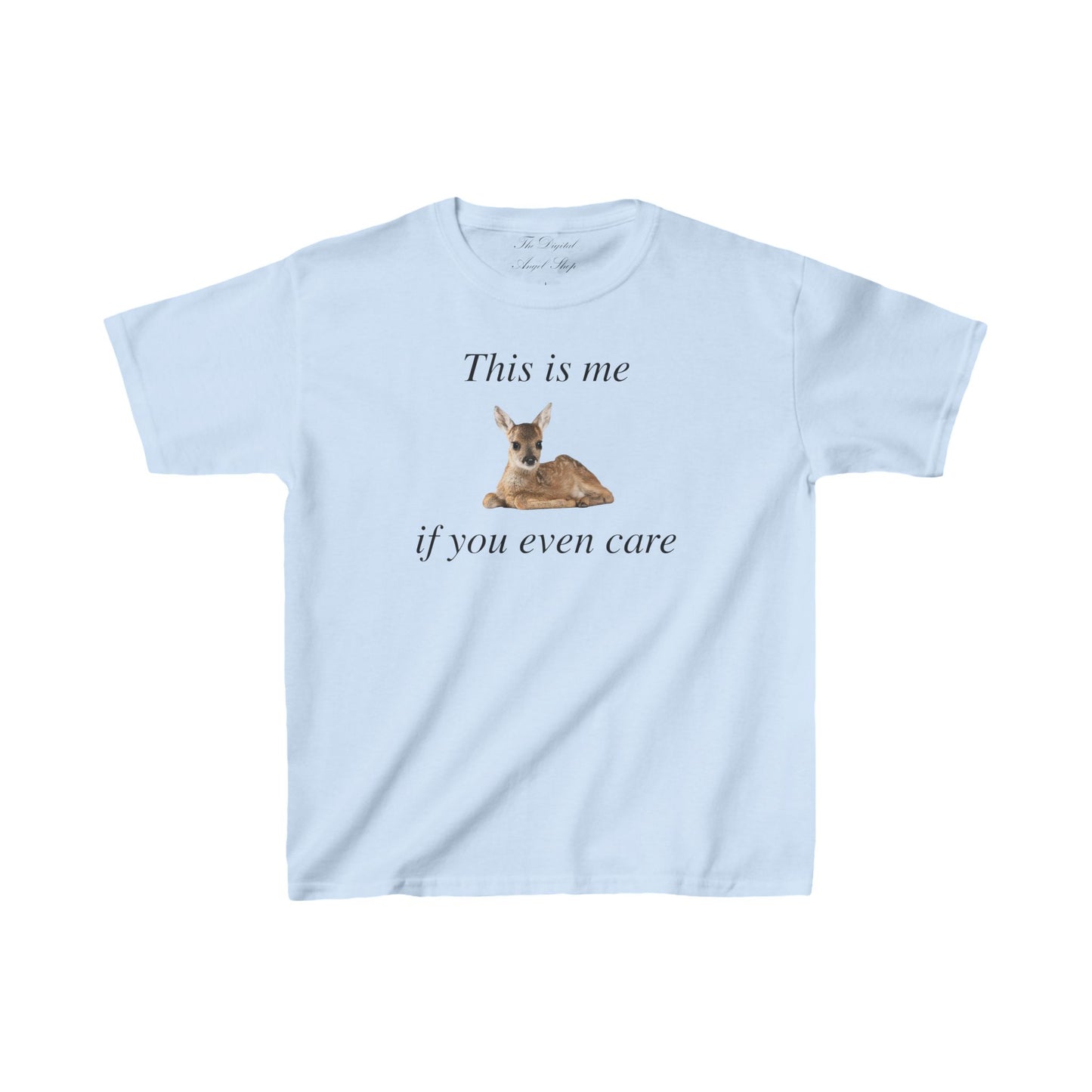 This is me if you even care, fawn baby deer coquette, meme, relaxed fit baby tee