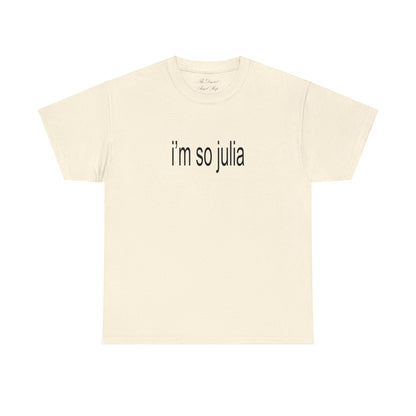 I'm so Julia, Julia Fox, Brat Shirt, Charli XCX inspired shirt, Unisex Heavy Cotton Tee