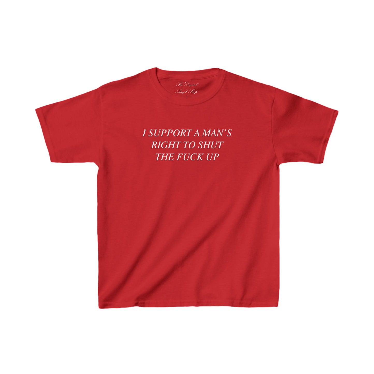 I Support a Man's Right to Shut the Fuck Up Relaxed baby tee