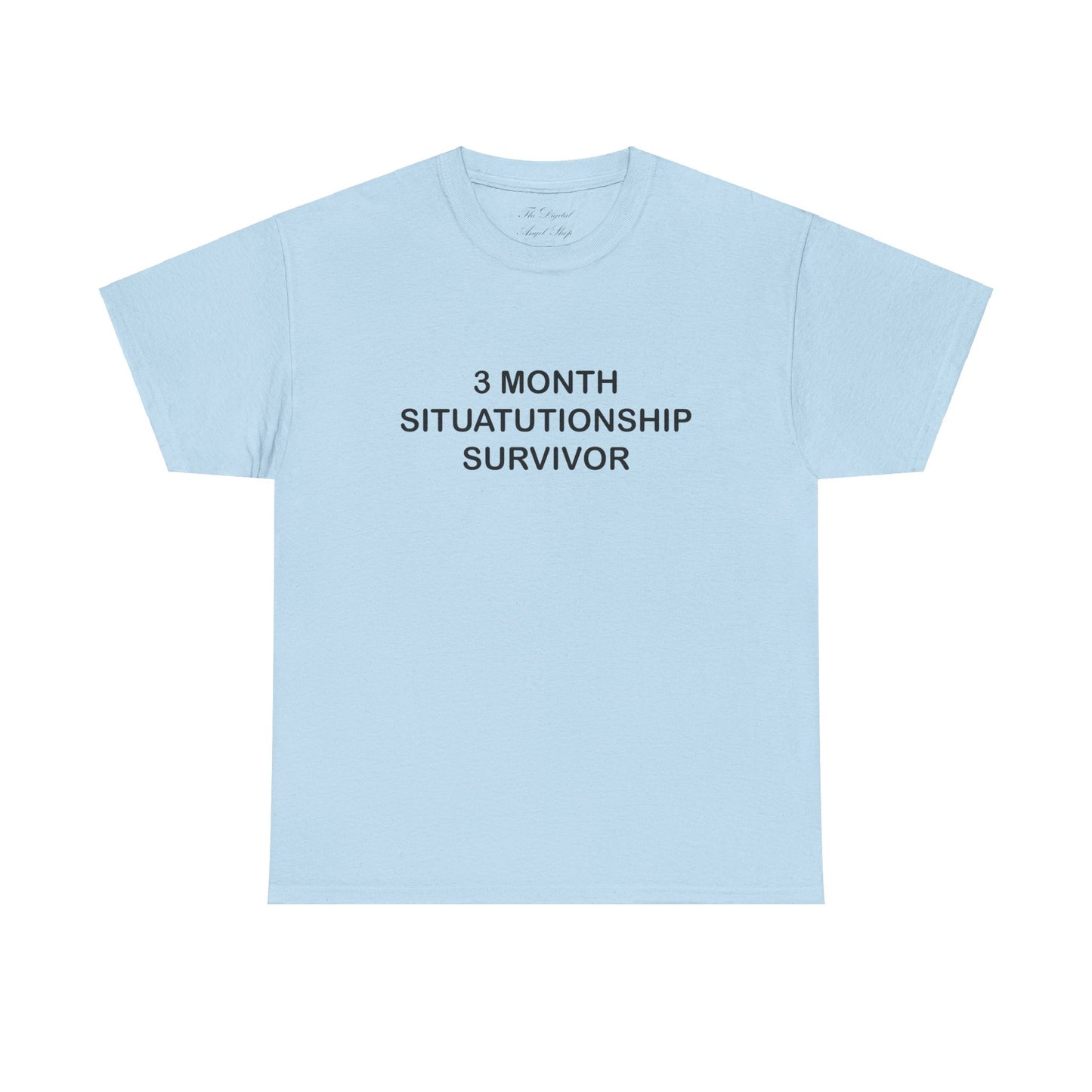 3 Month Situationship Survivor Unisex Heavy Cotton T-Shirt