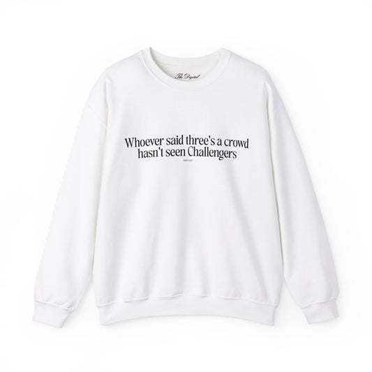 Three's a Crowd Challengers Movie Crewneck