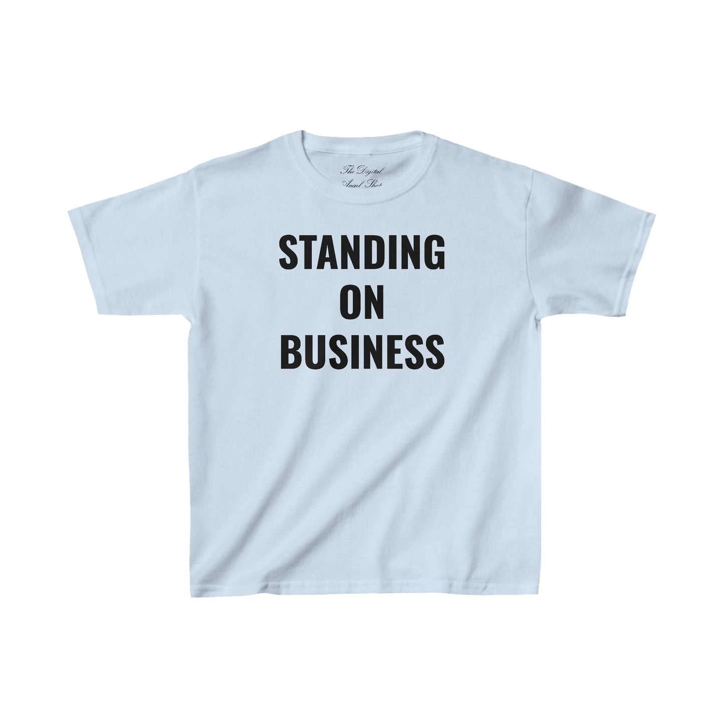 Standing on Business Baby Tee