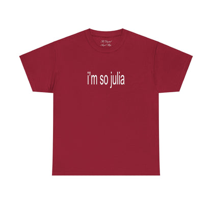 I'm so Julia, Julia Fox, Brat Shirt, Charli XCX inspired shirt, Unisex Heavy Cotton Tee