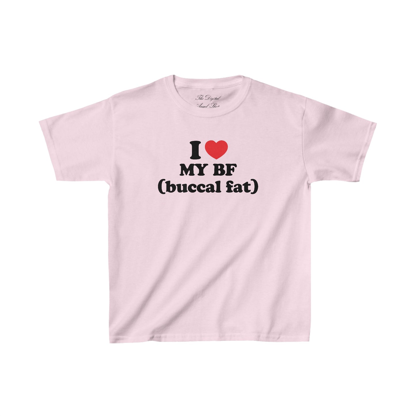 I love my BF (buccal fat) Baby Tee