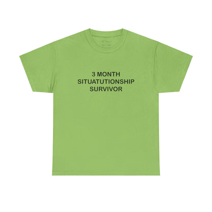 3 Month Situationship Survivor Unisex Heavy Cotton T-Shirt