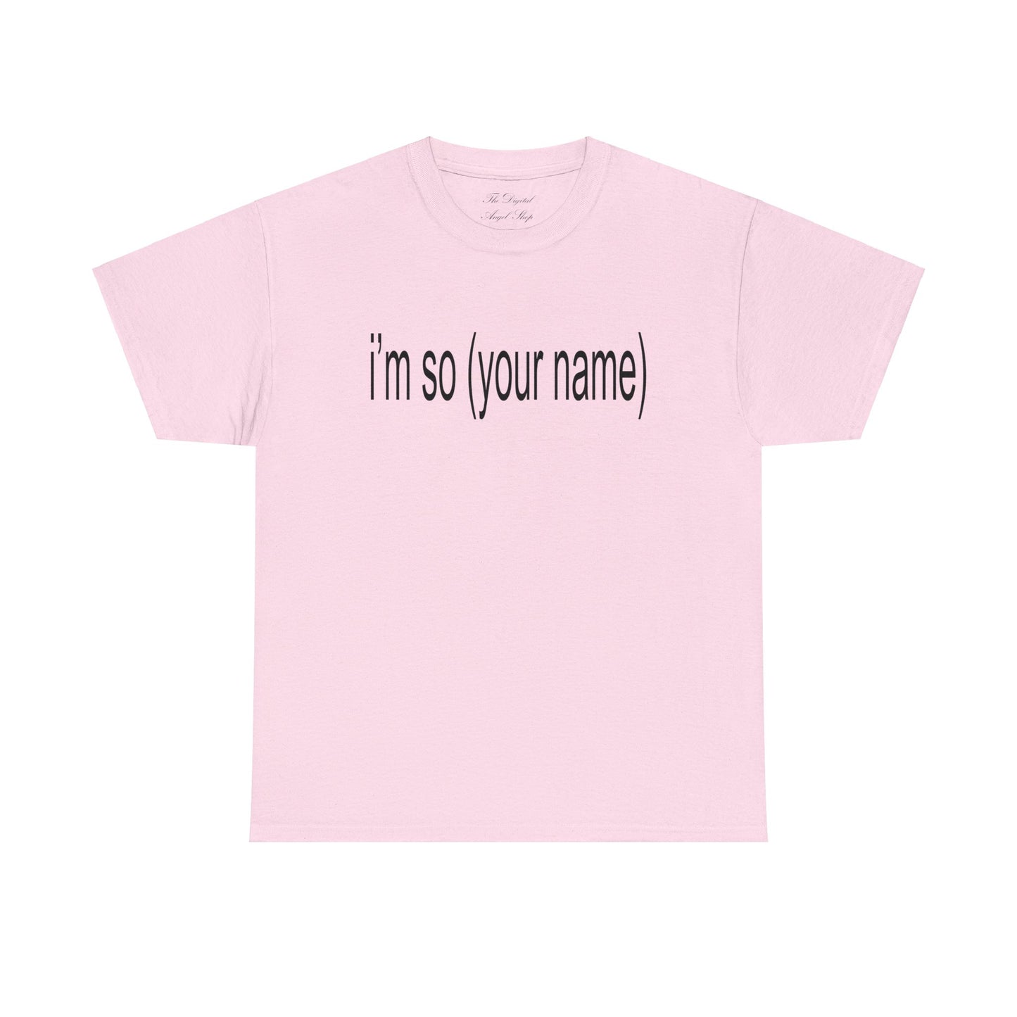 I'm so Custom Name, Personalized I'm so Julia, Julia Fox, Unisex Heavy Cotton Tee