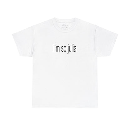 I'm so Julia, Julia Fox, Brat Shirt, Charli XCX inspired shirt, Unisex Heavy Cotton Tee