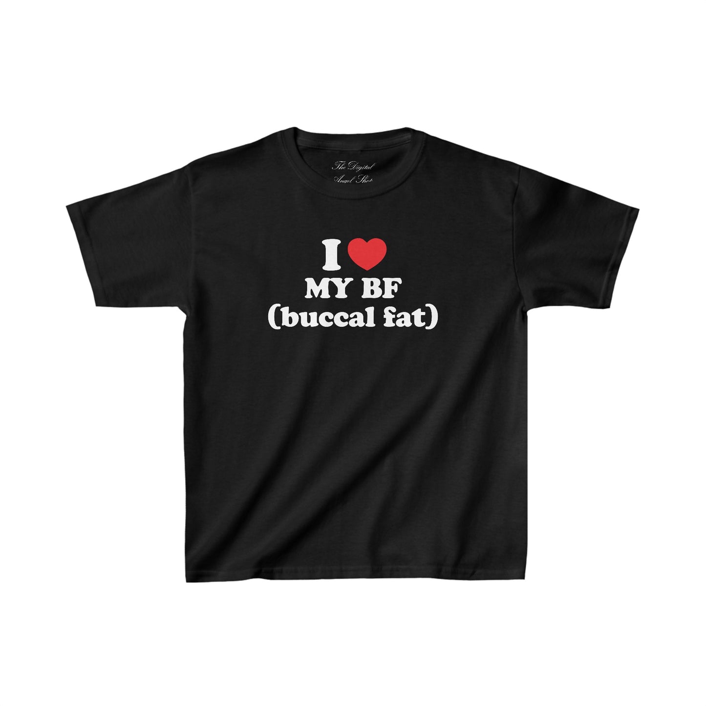 I love my BF (buccal fat) Baby Tee