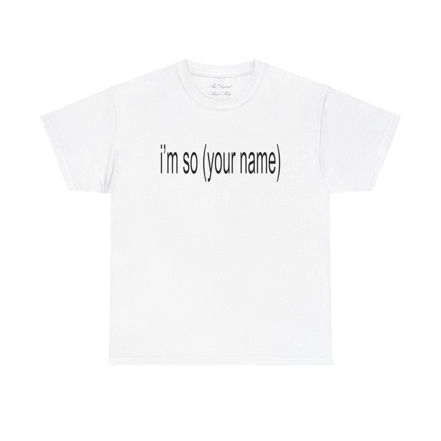 I'm so Custom Name, Personalized I'm so Julia, Julia Fox, Unisex Heavy Cotton Tee