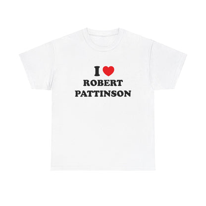 I love Robert Pattinson Unisex Heavy Cotton Tee