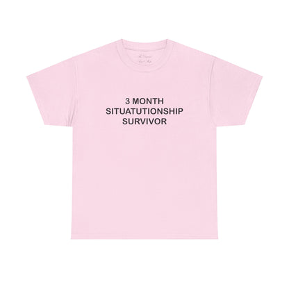 3 Month Situationship Survivor Unisex Heavy Cotton T-Shirt