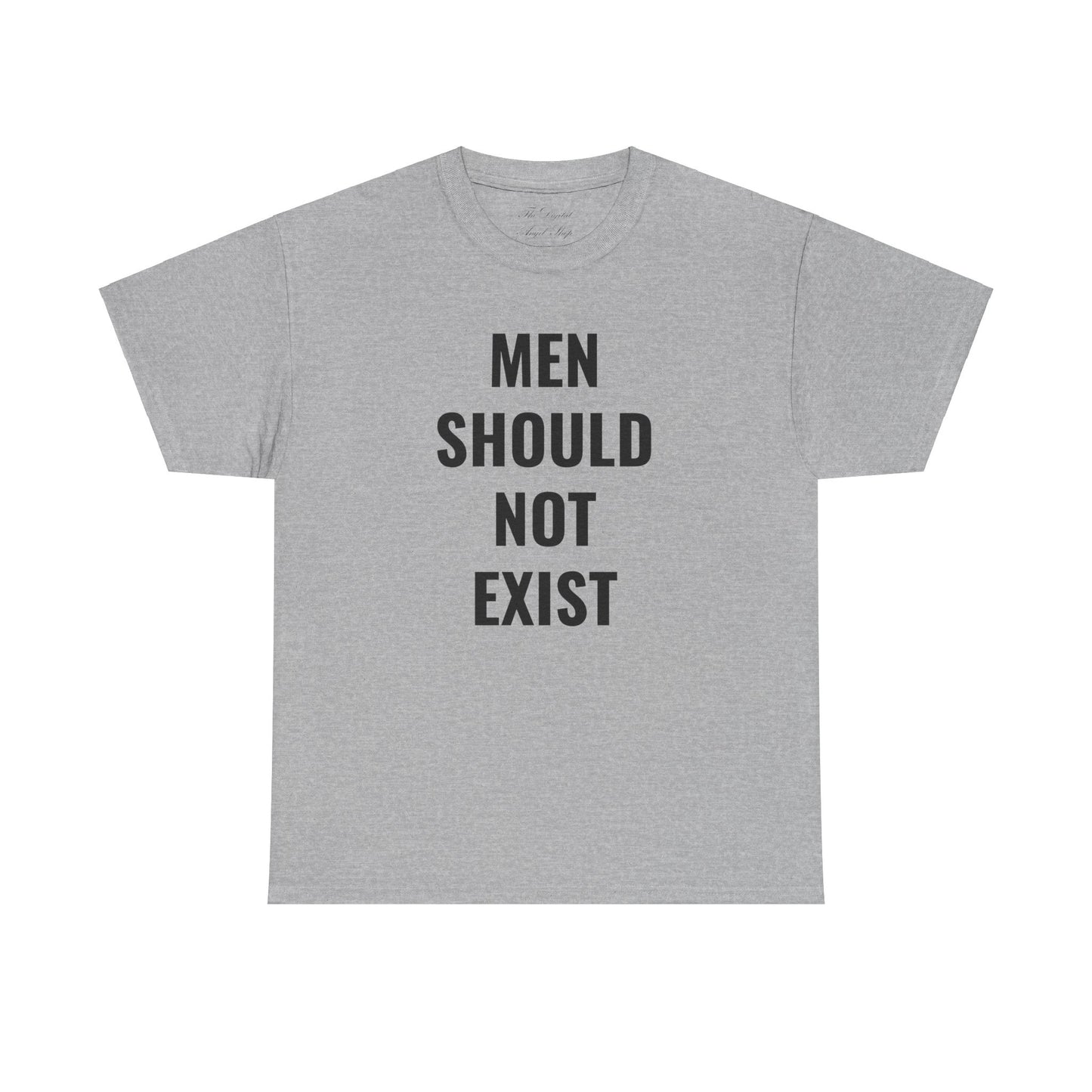 Men Should Not Exist Unisex Heavy Cotton Tee